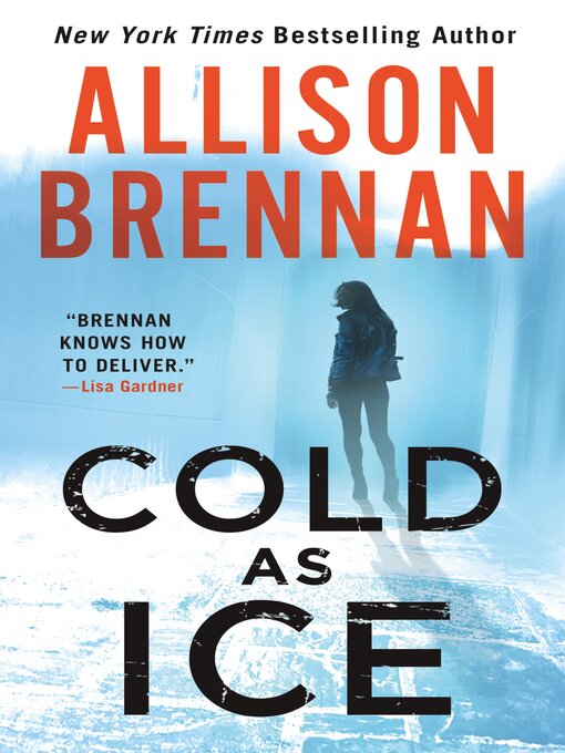 Title details for Cold as Ice by Allison Brennan - Wait list